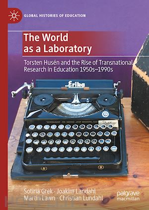 grek sotiria; landahl joakim; lawn martin; lundahl christian - the world as a laboratory