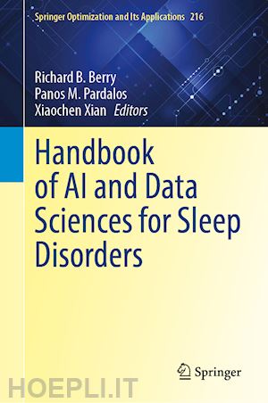 berry richard b. (curatore); pardalos panos m. (curatore); xian xiaochen (curatore) - handbook of ai and data sciences for sleep disorders