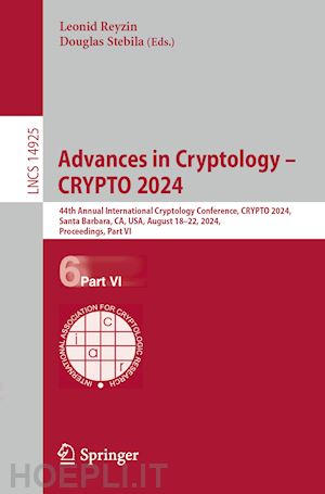 reyzin leonid (curatore); stebila douglas (curatore) - advances in cryptology – crypto 2024