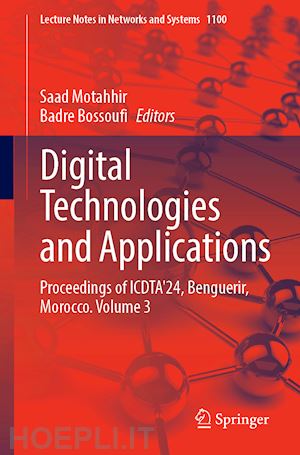 motahhir saad (curatore); bossoufi badre (curatore) - digital technologies and applications