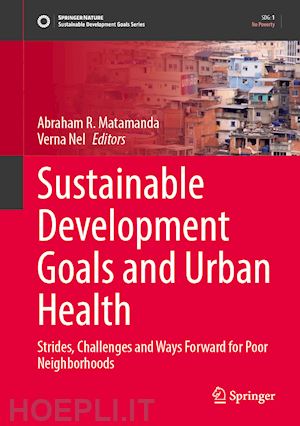 matamanda abraham r. (curatore); nel verna (curatore) - sustainable development goals and urban health