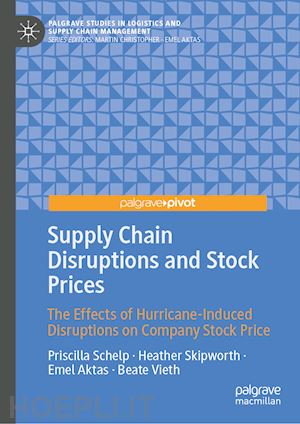 schelp priscilla; skipworth heather; aktas emel; vieth beate - supply chain disruptions and stock prices