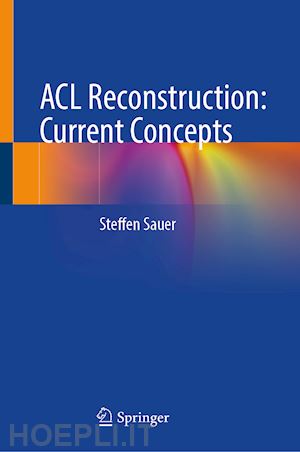 sauer steffen - acl reconstruction: current concepts