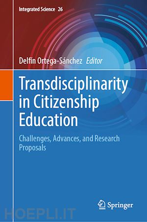 ortega-sánchez delfín (curatore) - transdisciplinarity in citizenship education