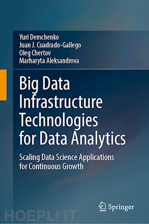 demchenko yuri; cuadrado-gallego juan j.; chertov oleg; aleksandrova marharyta - big data infrastructure technologies for data analytics