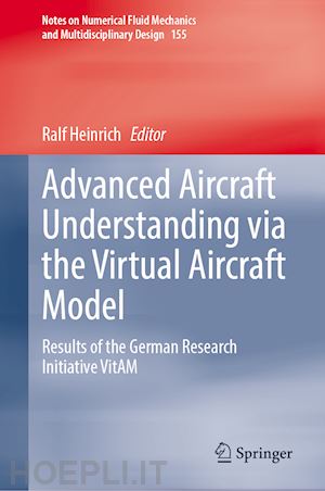 heinrich ralf (curatore) - advanced aircraft understanding via the virtual aircraft model