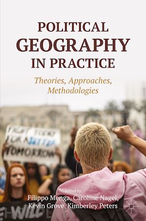 menga filippo (curatore); nagel caroline (curatore); grove kevin (curatore); peters kimberley (curatore) - political geography in practice