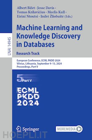 bifet albert (curatore); davis jesse (curatore); krilavicius tomas (curatore); kull meelis (curatore); ntoutsi eirini (curatore); žliobaite indre (curatore) - machine learning and knowledge discovery in databases. research track