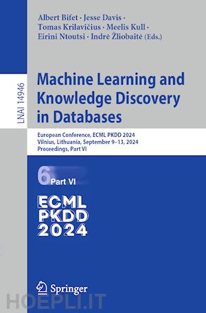 bifet albert (curatore); davis jesse (curatore); krilavicius tomas (curatore); kull meelis (curatore); ntoutsi eirini (curatore); žliobaite indre (curatore) - machine learning and knowledge discovery in databases. research track