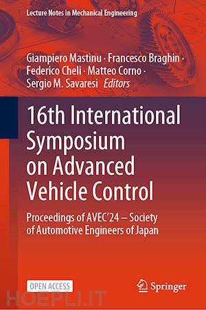 mastinu giampiero (curatore); braghin francesco (curatore); cheli federico (curatore); corno matteo (curatore); savaresi sergio m. (curatore) - 16th international symposium on advanced vehicle control