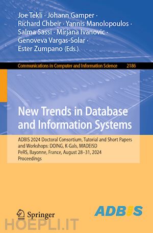 tekli joe (curatore); gamper johann (curatore); chbeir richard (curatore); manolopoulos yannis (curatore); sassi salma (curatore); ivanovic mirjana (curatore); vargas-solar genoveva (curatore); zumpano ester (curatore) - new trends in database and information systems