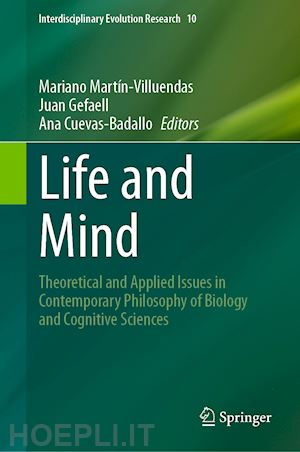 martín-villuendas mariano (curatore); gefaell juan (curatore); cuevas-badallo ana (curatore) - life and mind