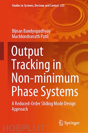 bandyopadhyay bijnan; patil machhindranath - output tracking in non-minimum phase systems