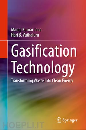 jena manoj kumar; vuthaluru hari b. - gasification technology