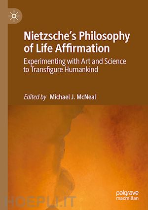 mcneal michael j. (curatore) - nietzsche's philosophy of life affirmation