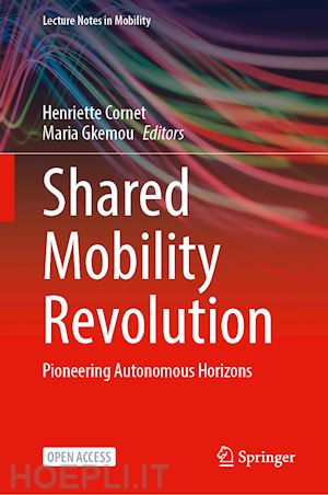 cornet henriette (curatore); gkemou maria (curatore) - shared mobility revolution