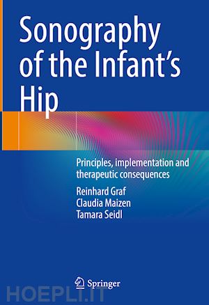 graf reinhard; maizen claudia; seidl tamara - sonography of the infant’s hip