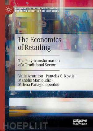 aranitou valia; kostis pantelis c.; manioudis manolis; panagiotopoulou milena - the economics of retailing