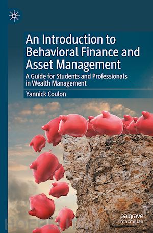 coulon yannick - an introduction to behavioral finance and asset management