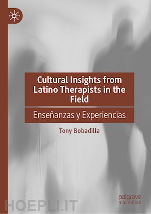 bobadilla tony - cultural insights from latino therapists in the field