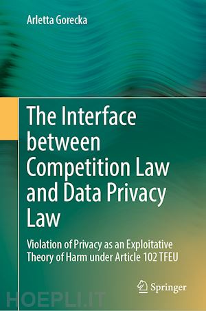 gorecka arletta - the interface between competition law and data privacy law