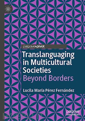 pérez fernández lucila maría - translanguaging in multicultural societies