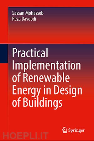 mohasseb sassan; davoodi reza - practical implementation of renewable energy in design of buildings