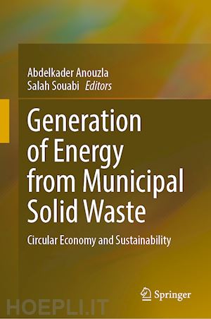 anouzla abdelkader (curatore); souabi salah (curatore) - generation of energy from municipal solid waste