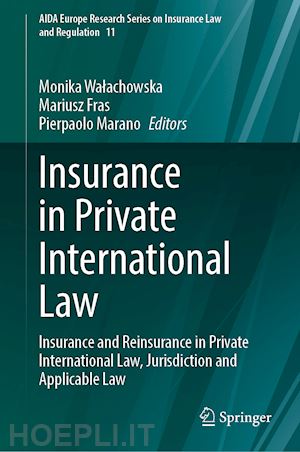 walachowska monika (curatore); fras mariusz (curatore); marano pierpaolo (curatore) - insurance in private international law