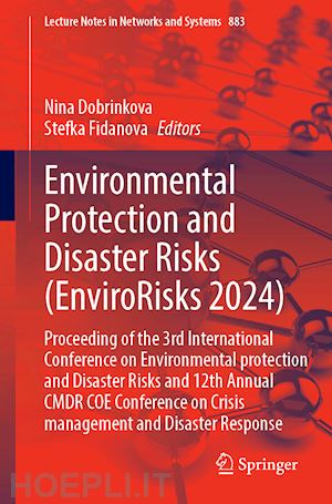 dobrinkova nina (curatore); fidanova stefka (curatore) - environmental protection and disaster risks (envirorisks 2024)