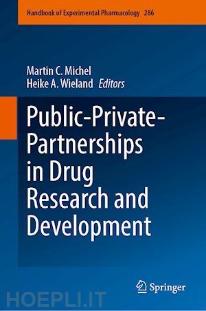 michel martin c. (curatore); wieland heike a. (curatore) - public-private-partnerships in drug research and development