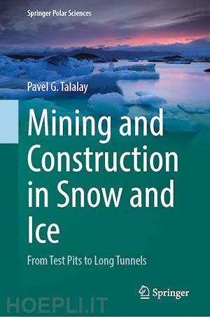 talalay pavel g. - mining and construction in snow and ice