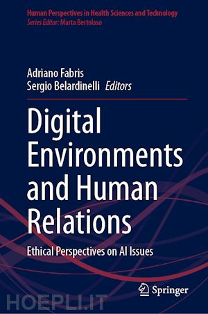 fabris adriano (curatore); belardinelli sergio (curatore) - digital environments and human relations