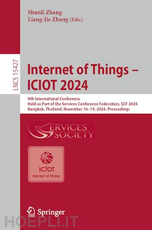 zhang shunli (curatore); zhang liang-jie (curatore) - internet of things – iciot 2024