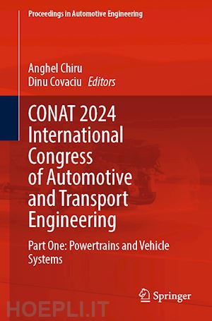 chiru anghel (curatore); covaciu dinu (curatore) - conat 2024 international congress of automotive and transport engineering