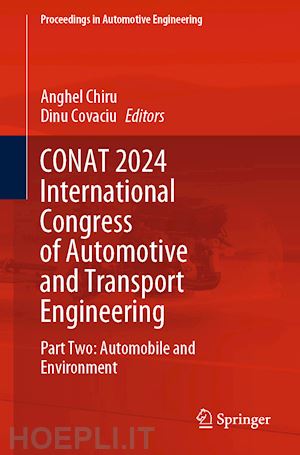 chiru anghel (curatore); covaciu dinu (curatore) - conat 2024 international congress of automotive and transport engineering