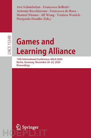 schönbohm avo (curatore); bellotti francesco (curatore); bucchiarone antonio (curatore); de rosa francesca (curatore); ninaus manuel (curatore); wang alf (curatore); wanick vanissa (curatore); dondio pierpaolo (curatore) - games and learning alliance