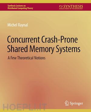 raynal michel - concurrent crash-prone shared memory systems