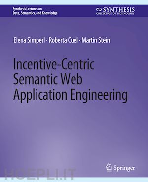 simperl elena; cuel roberta; stein martin - incentive-centric semantic web application engineering