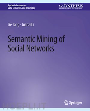 tang jie; li juanzi - semantic mining of social networks