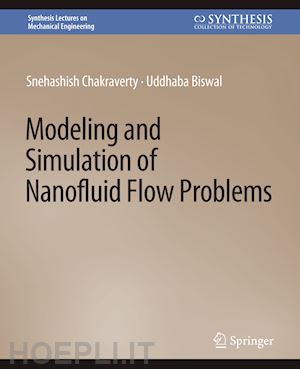 chakraverty snehashish; biswal uddhaba - modeling and simulation of nanofluid flow problems