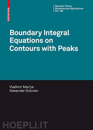 maz'ya vladimir; soloviev alexander - boundary integral equations on contours with peaks