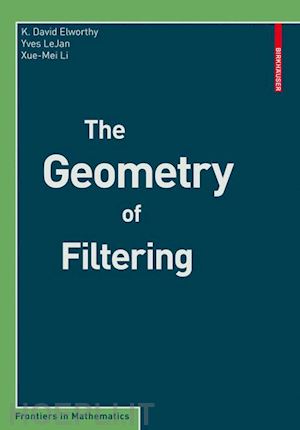 elworthy k. david; le jan yves; li xue-mei - the geometry of filtering