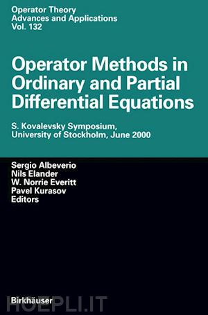 albeverio sergio (curatore); elander nils (curatore); everitt w. nirrie (curatore); kurasov pavel (curatore) - operator methods in ordinary and partial differential equations