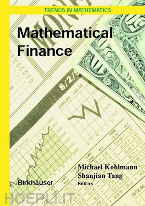 kohlmann michael (curatore); shanjian tang (curatore) - mathematical finance