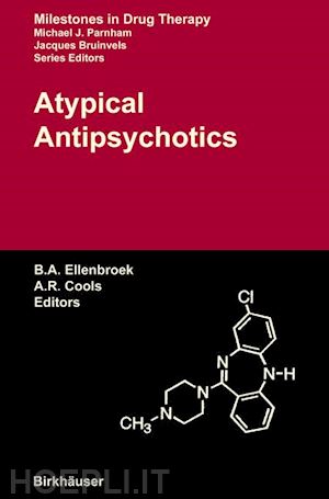 ellenbroek bart a. (curatore); cools alexander r. (curatore) - atypical antipsychotics