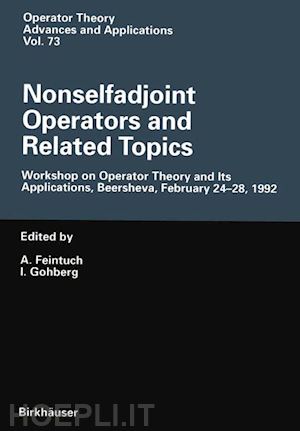 feintuch a. (curatore); gohberg i. (curatore) - nonselfadjoint operators and related topics