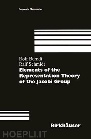 berndt rolf; schmidt ralf - elements of the representation theory of the jacobi group