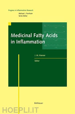 kremer j. (curatore) - medicinal fatty acids in inflammation