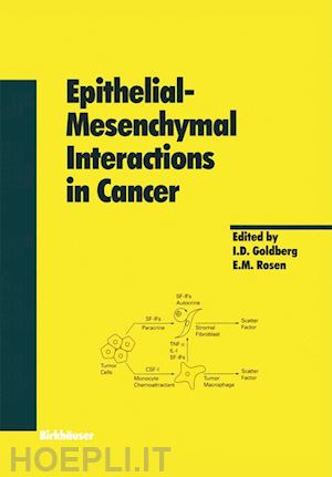 goldberg itzhak d. (curatore); rosen eliot m. (curatore) - epithelial—mesenchymal interactions in cancer